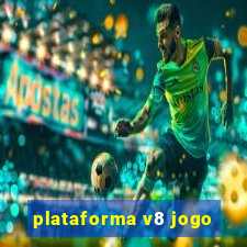 plataforma v8 jogo